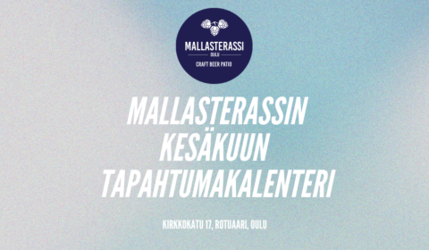 Mallasterassi Oulu tapahtumakalenteri